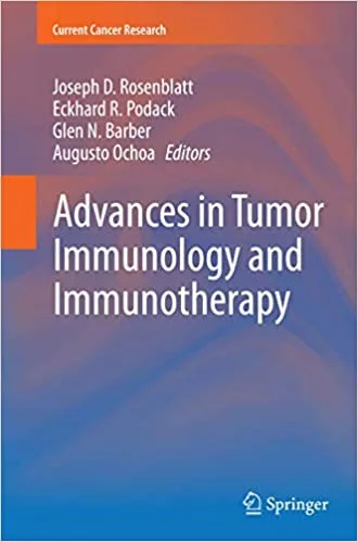Advances in Tumor Immunology and Immunotherapy 1st edition
