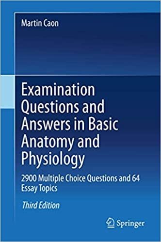Examination Questions and Answers in Basic Anatomy and Physiology 2000 Multiple Choice Questions 3rd edition