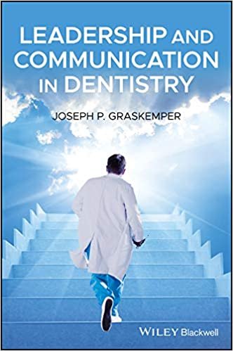 Leadership And Communication In Dentistry 1st edition