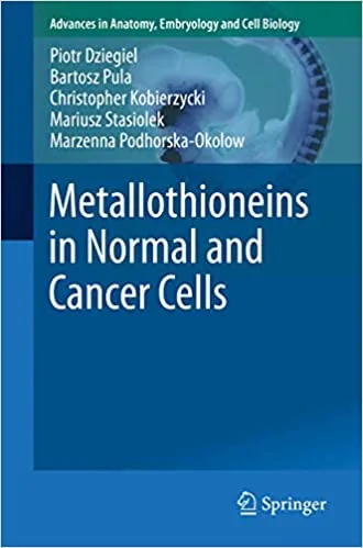 Metallothioneins in Normal and Cancer Cells 1st edition