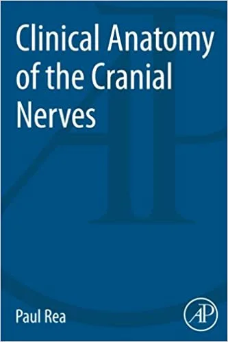 Clinical Anatomy of the Cranial Nerves 1st edition