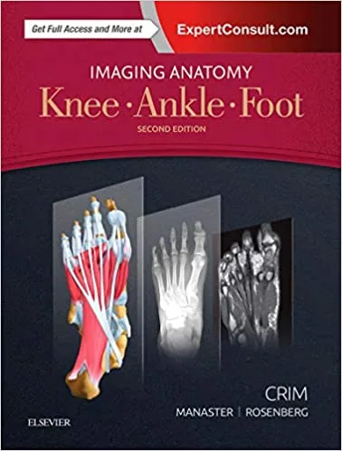 Imaging Anatomy Knee Ankle Foot 2nd edition