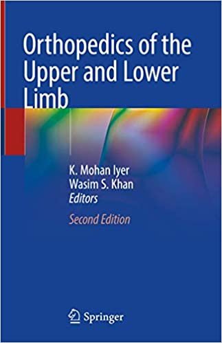 Orthopedics of the Upper and Lower Limb 2nd Ed