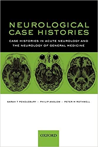 Neurological Case Histories Case Histories in Acute Neurology and the Neurology of General Medicine