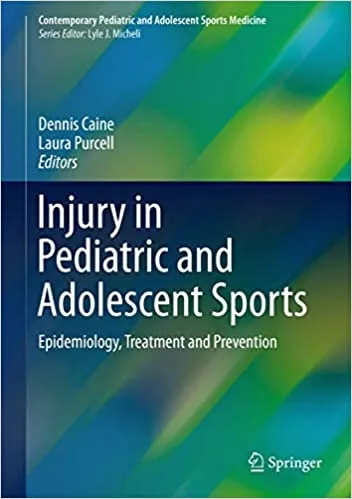 Injury in Pediatric and Adolescent Sports Epidemiology Treatment and Prevention