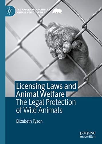 Licensing Laws and Animal Welfare The Legal Protection of Wild Animals 1st edition
