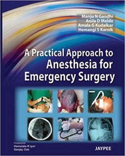 A Practical Approach To Anesthesia For Emergency Surgery 1st edition