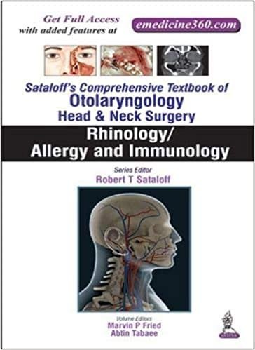 Sataloff's Comprehensive Textbook of Otolaryngology Head & Neck Surgery Rhinology Allergy and Immunology 1st edition