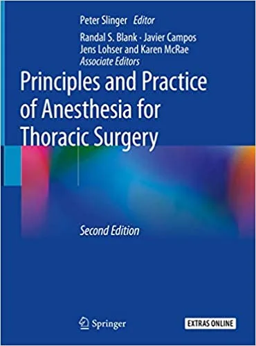 Principles and Practice of Anesthesia for Thoracic Surgery 2nd Edition