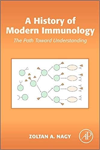 A History of Modern Immunology The Path Toward Understanding 1st edition