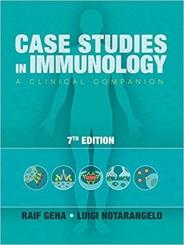 Case Studies in Immunology A Clinical Companion 7th edition