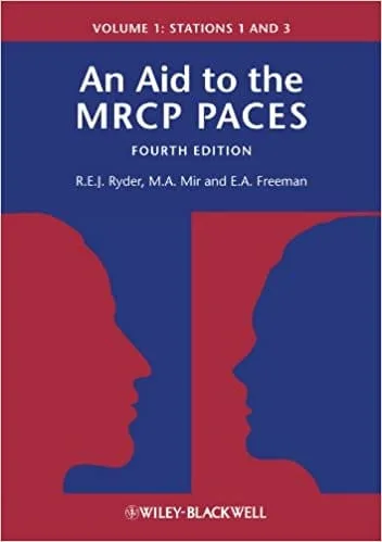 An Aid to the MRCP PACES Volume 1 Stations 1 and 3 4th edition