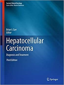Hepatocellular Carcinoma Diagnosis and Treatment 3rd Ed