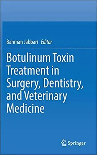 Botulinum Toxin Treatment in Surgery Dentistry and Veterinary Medicine 1st edition