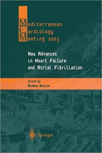 New Advances in Heart Failure and Atrial Fibrillation Proceedings of the Mediterranean Cardiology Meeting