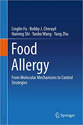 Food Allergy From Molecular Mechanisms to Control Strategies 1st edition