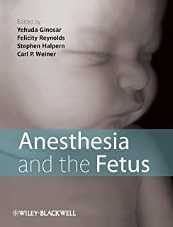 Anesthesia and the Fetus 1st edition
