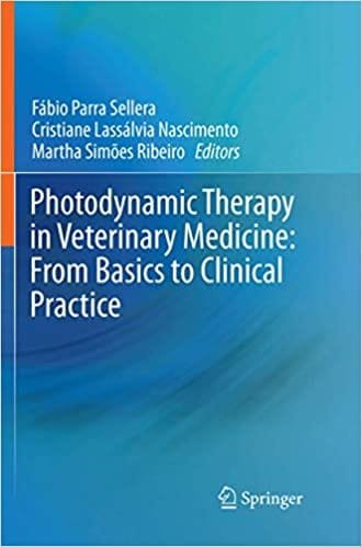 Photodynamic Therapy in Veterinary Medicine From Basics to Clinical Practice 1st edition