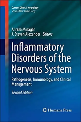 Inflammatory Disorders of the Nervous System Pathogenesis Immunology and Clinical Management 2nd edition
