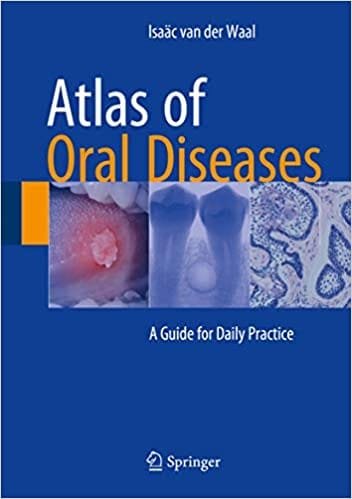 Atlas of Oral Diseases A Guide for Daily Practice 1st edition