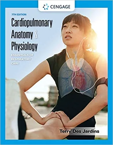 Cardiopulmonary Anatomy & Physiology Essentials For Respiratory Care 7th edition