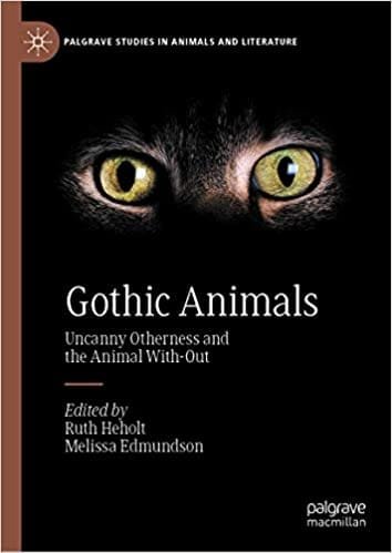 Gothic Animals Uncanny Otherness And The Animal With Out 1st edition