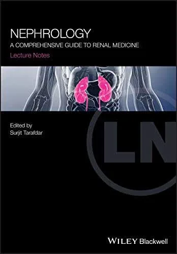 Nephrology A Comprehensive Guide to Renal Medicine Lecture Notes 1st edition