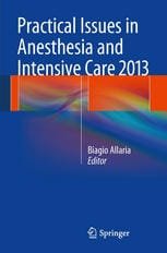 Practical Issues in Anesthesia and Intensive Care 2013 2014th edition