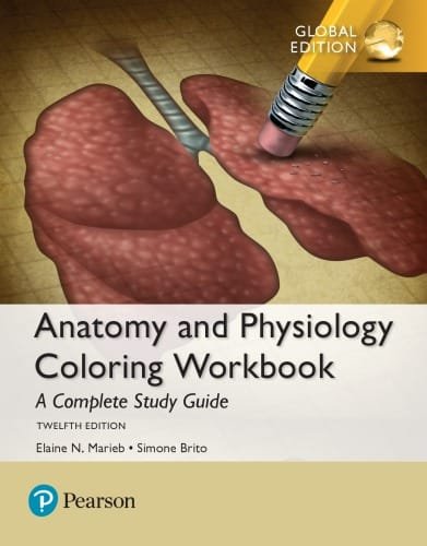 Anatomy & Physiology Coloring Workbook A Complete Study Guide 12th edition
