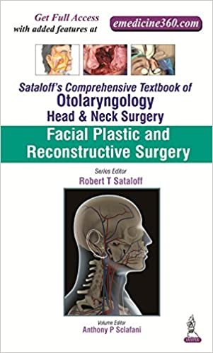 Sataloff's Comprehensive Textbook of Otolaryngology Head & Neck Surgery Facial Plastic and Reconstructive Surgery
