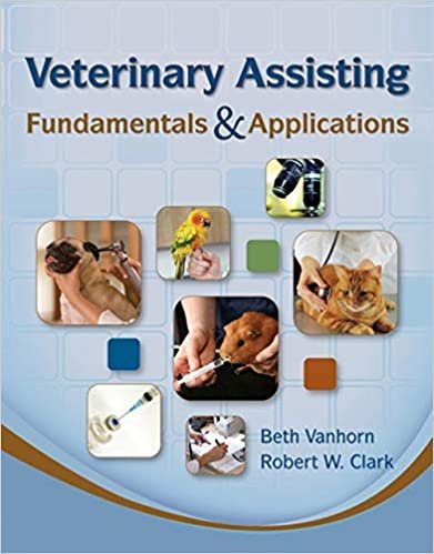Veterinary Assisting Fundamentals & Applications 2nd edition