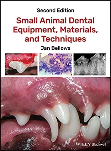 Small Animal Dental Equipment Materials and Techniques 2nd edition