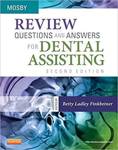 Review Questions and Answers for Dental Assisting 2nd Edition