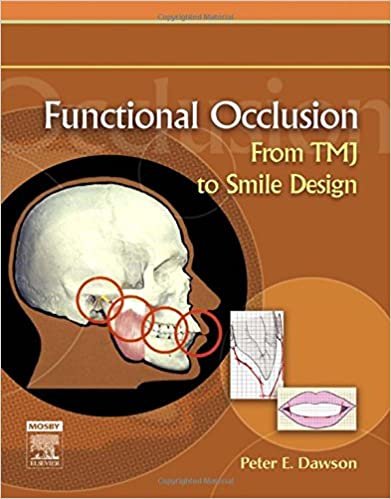 Functional Occlusion From TMJ to Smile Design 1st edition