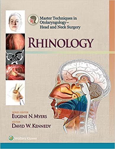 Master Techniques in Otolaryngology Head and Neck Surgery Rhinology 1st edition