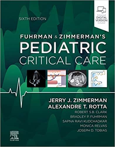 Fuhrman and Zimmerman's Pediatric Critical Care 6th Edition