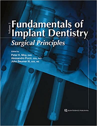 Fundamentals of implant dentistry Volume II Surgical Principles 2nd edition