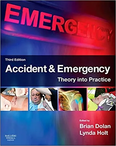 Accident & Emergency Theory into Practice 3rd edition