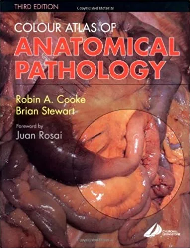 Colour Atlas of Anatomical Pathology 3rd Ed