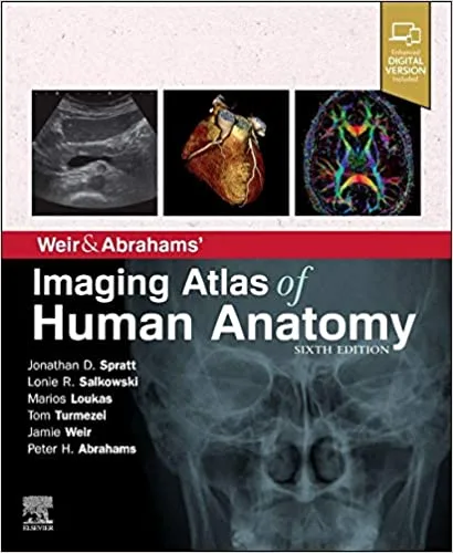 Weir & Abrahams Imaging Atlas of Human Anatomy 6th edition
