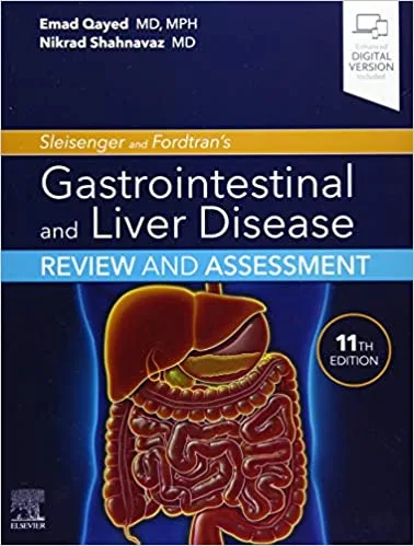 Sleisenger and Fordtrans Gastrointestinal and Liver Disease Review and Assessment 11th edition