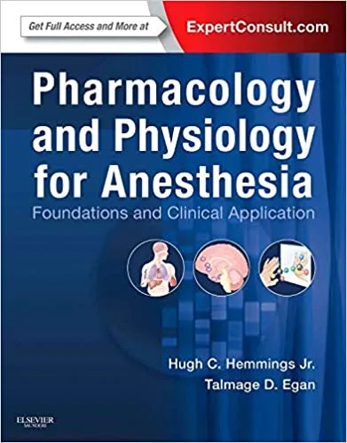 Pharmacology and Physiology for Anesthesia Foundations and Clinical Application 2nd edition