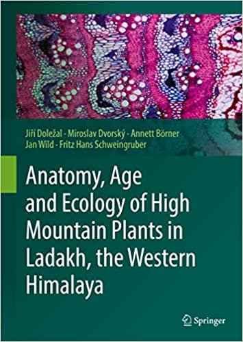 Anatomy Age and Ecology of High Mountain Plants in Ladakh the Western Himalaya