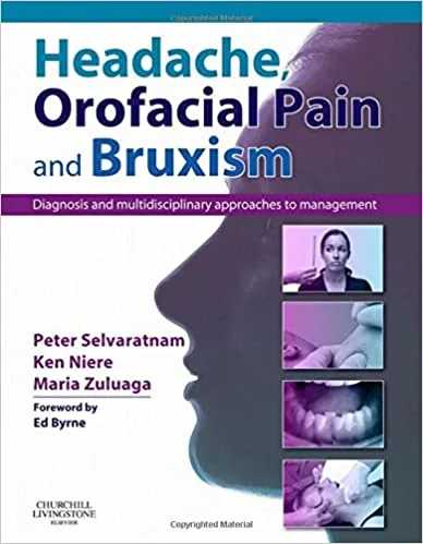 ManagementHeadache Orofacial Pain and Bruxism Diagnosis And Multidisciplinary Approaches To management 1st edition