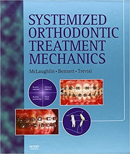 Systemized Orthodontic Treatment Mechanics 1st edition