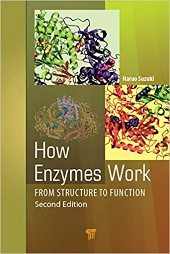 How Enzymes Work From Structure to Function 2nd edition