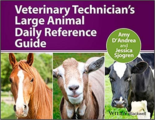 Veterinary Technicians Large Animal Daily Reference Guide 1st edition