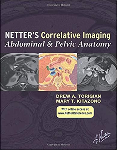Netter's Correlative Imaging Abdominal and Pelvic Anatomy 1st edition