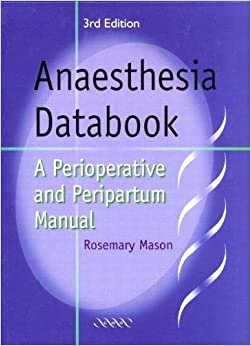 Anaesthesia Databook A Perioperative and Peripartum Manual 3rd Edition