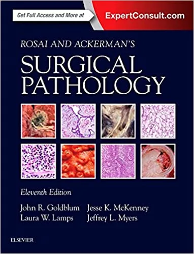 Rosai and Ackerman’s Surgical Pathology 11th edition